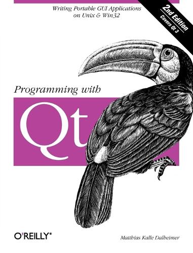 Programming with Qt: (O'Reilly Ser.)