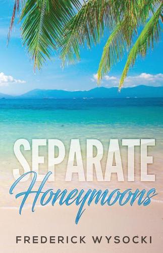 Separate Honeymoons