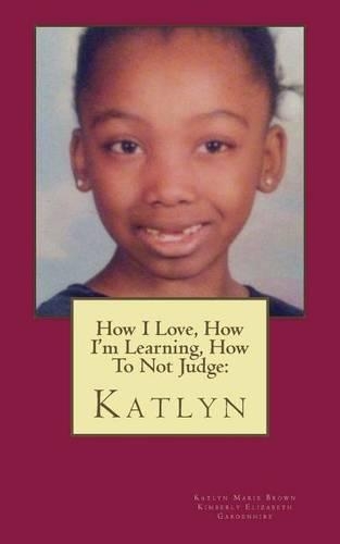 How I Love, How I'm Learning, How to Not Judge