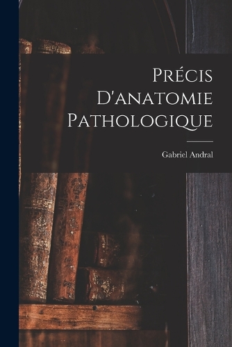 Précis D'anatomie Pathologique