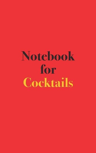 Notebook for Cocktails