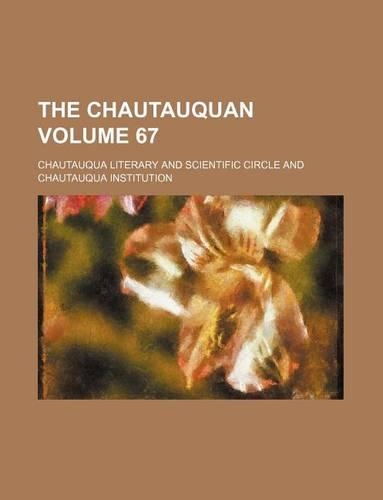 The Chautauquan Volume 67: (English)