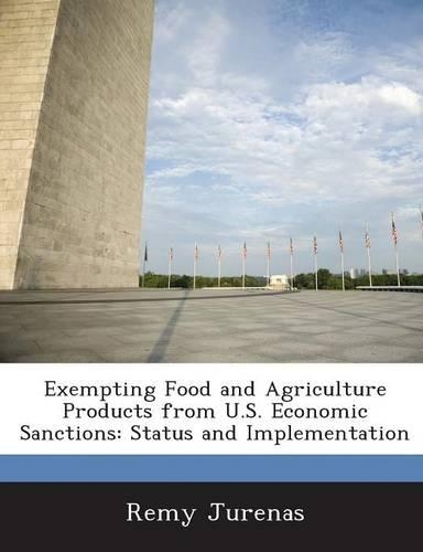 Exempting Food and Agriculture Products from U.S. Economic Sanctions