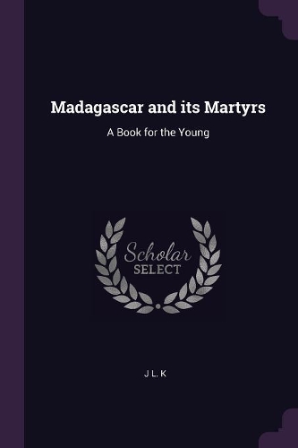 Madagascar and its Martyrs