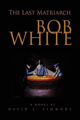 Bob White: The Last Matriarch(English)