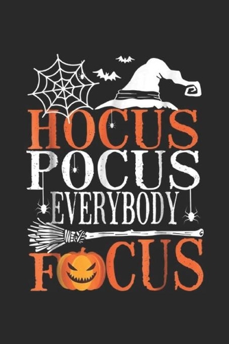 Hocus Pocus Everybody Focus