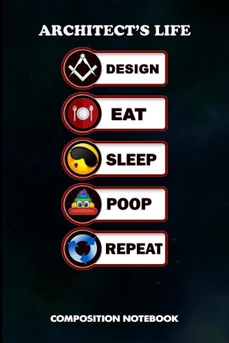 Architect's Life Design Eat Sleep Poop Repeat