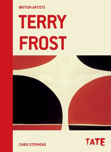 British Artists: Terry Frost: (British Artists)