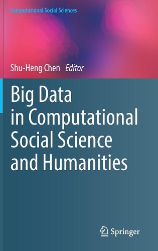 Big Data in Computational Social Science and Humanities: (Computational Social Sciences)