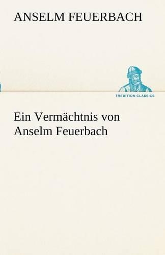 Ein Vermachtnis Von Anselm Feuerbach