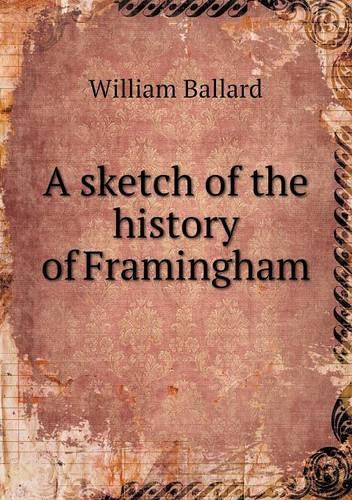 A sketch of the history of Framingham: (English)