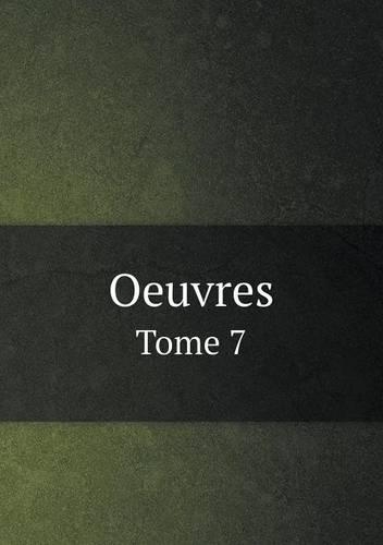 Oeuvres Tome 7