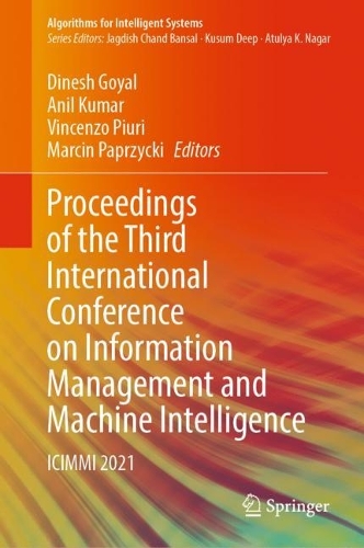 Proceedings of the Third International Conference on Information Management and Machine Intelligence: ICIMMI 2021(Algorithms for Intelligent Systems)