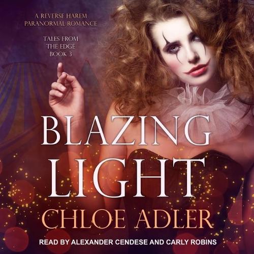 Blazing Light: A Reverse Harem Paranormal Romance(3 Tales from the Edge Series Lib/E)