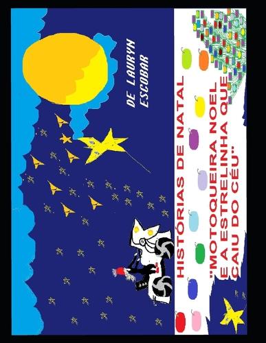 Históias de Natal, Motoqueira Noel E a Estrelinha Que Caiu Do Céu