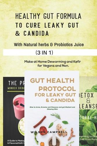 Healthy Gut Formula to Cure Leaky Gut and Candida with Natural Herbs and Probiotics Juice