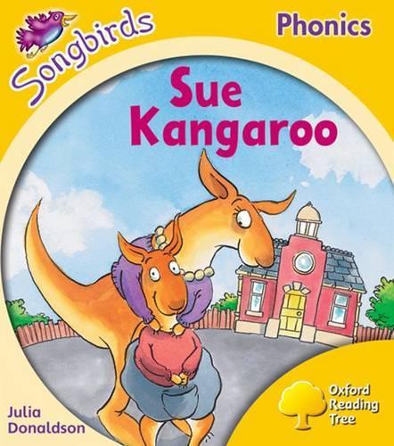 Oxford Reading Tree Songbirds Phonics: Level 5: Sue Kangaroo: (Oxford Reading Tree Songbirds Phonics)