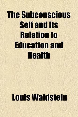 The Subconscious Self and Its Relation to Education and Health
