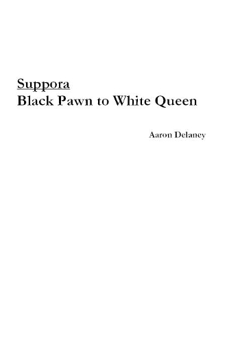 Suppora: Black Pawn to White Queen