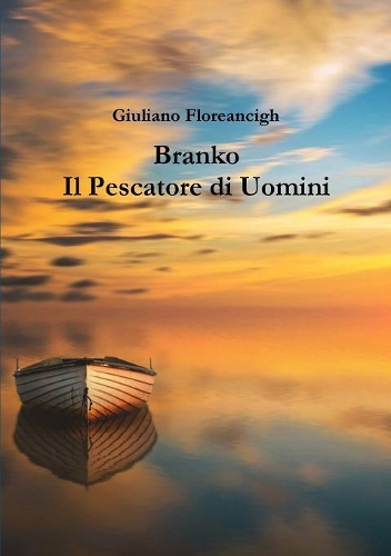 Branko Il Pescatore di Uomini