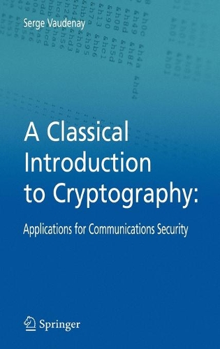 Classical Introduction to Cryptography: Applications for Communications Security