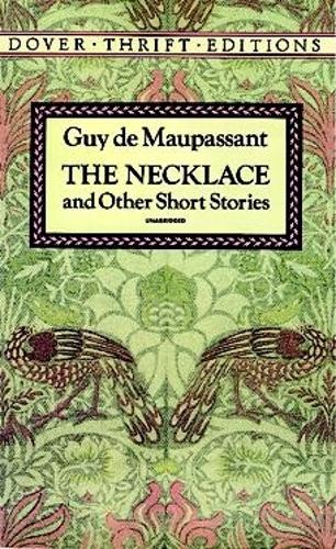 The Necklace and Other Short Stories: (Thrift Editions)