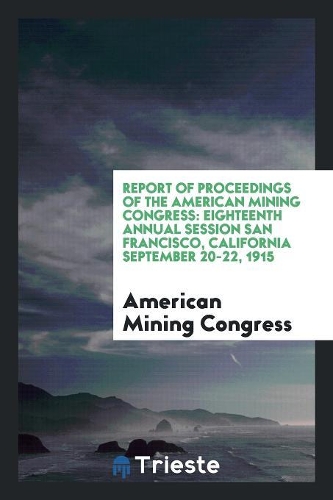 Report of Proceedings of the American Mining Congress