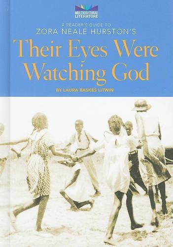 A Reader's Guide to Zora Neale Hurston's Their Eyes Were Watching God: (Multicultural Literature)