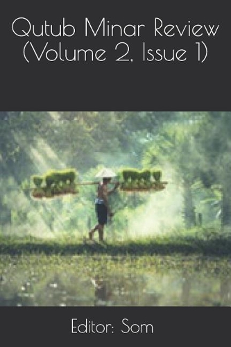 Qutub Minar Review (Volume 2, Issue 1): (4 Qmr)