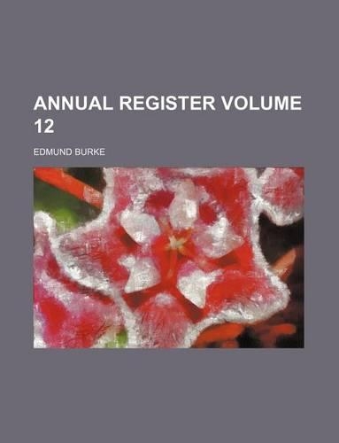 Annual Register Volume 12