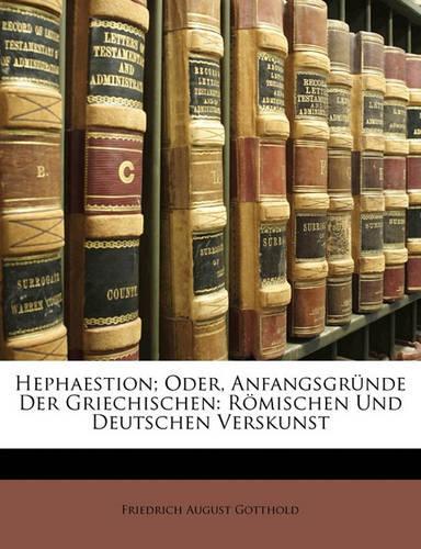 Hephaestion; Oder, Anfangsgründe Der Griechischen