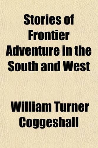 Stories of Frontier Adventure in the South and West