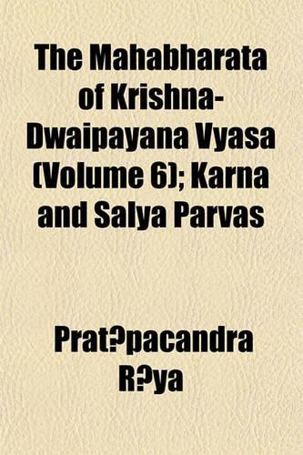The Mahabharata of Krishna-Dwaipayana Vyasa Volume 6