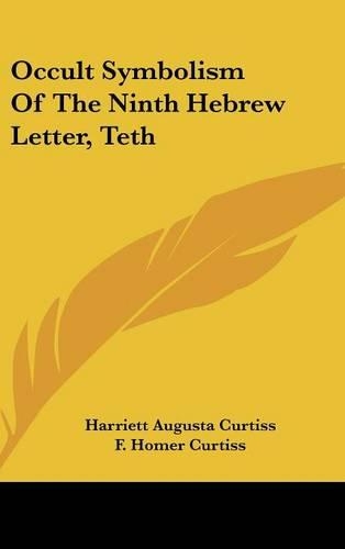 Occult Symbolism of the Ninth Hebrew Letter, Teth