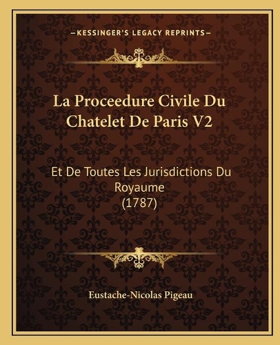 La Proceedure Civile Du Chatelet De Paris V2
