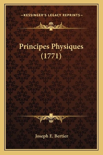 Principes Physiques (1771)