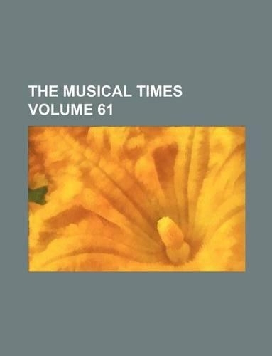 The Musical Times Volume 61