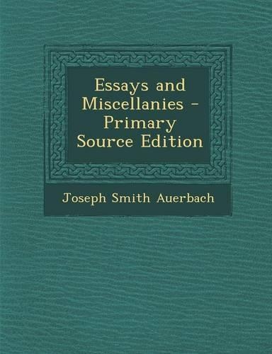 Essays and Miscellanies