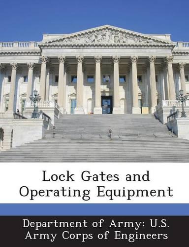 Lock Gates and Operating Equipment