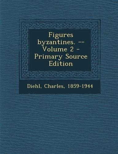 Figures Byzantines. -- Volume 2