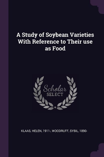 A Study of Soybean Varieties With Reference to Their use as Food