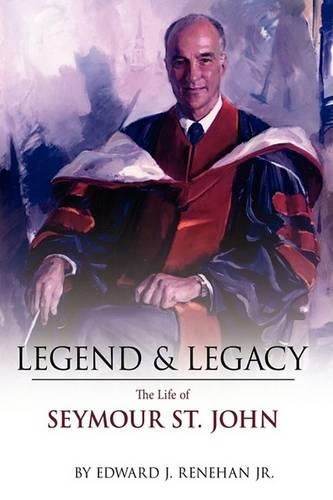 Legend & Legacy: The Life of Seymour St. John