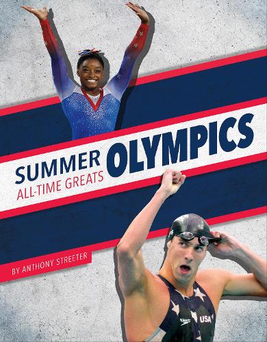 Summer Olympics All-Time Greats: (All-Time Greats of Sports Championships)