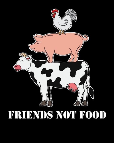 Friends Not Food