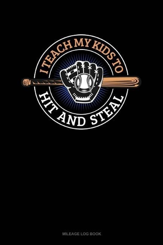 I Teach My Kid to Hit and Steal