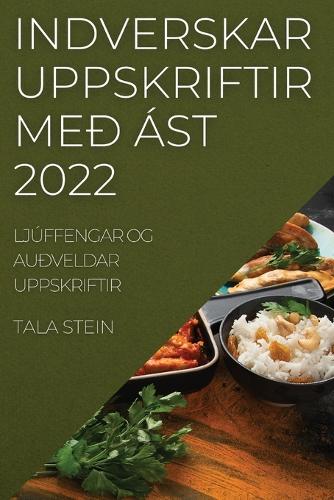 Indverskar Uppskriftir Með Ást 2022