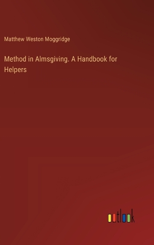 Method in Almsgiving. A Handbook for Helpers