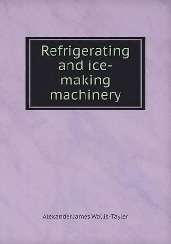 Refrigerating and Ice-Making Machinery