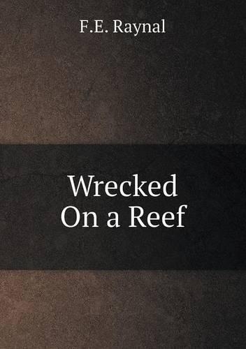 Wrecked On a Reef: (English)