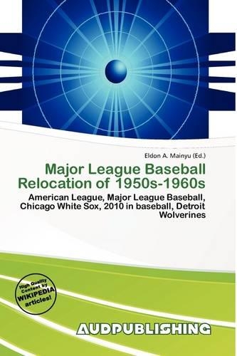 Major League Baseball Relocation of 1950s-1960s: (English)